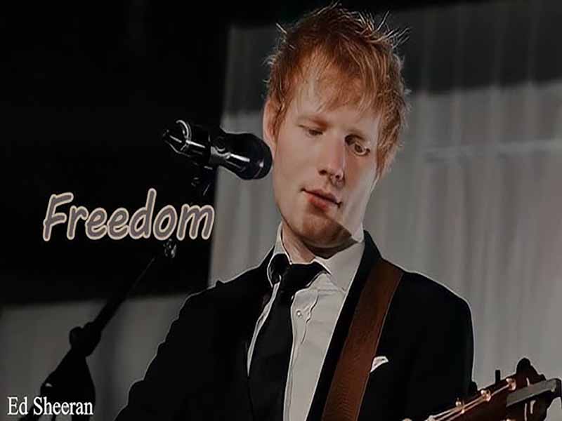 دانلود آهنگ Freedom از Ed Sheeran با متن و ترجمه