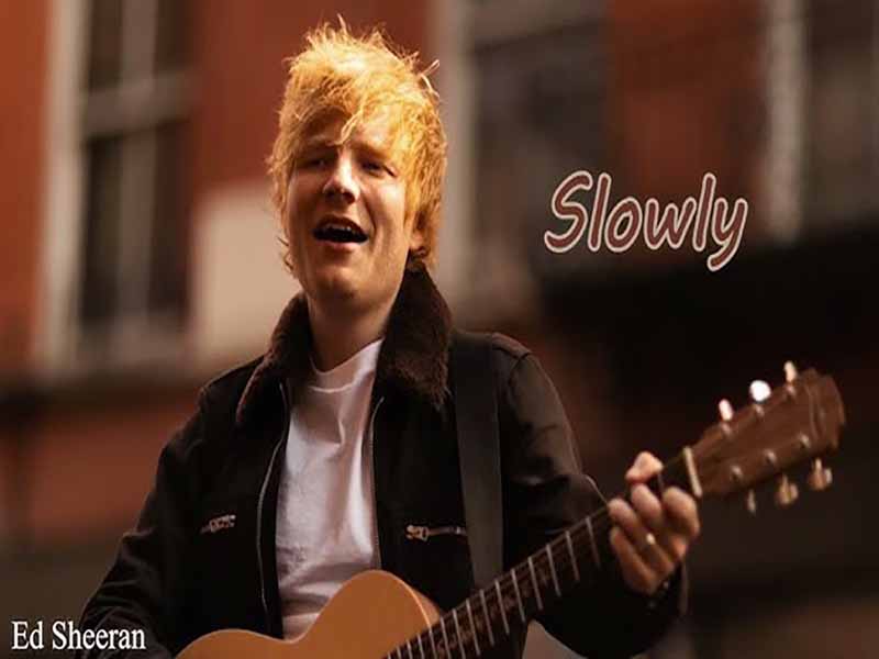 دانلود آهنگ Slowly از Ed Sheeran با متن و ترجمه