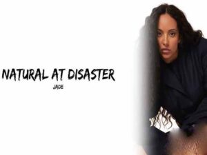 دانلود آهنگ Natural at Disaster از JADE با متن و ترجمه
