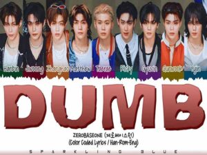 دانلود آهنگ کره‌ای Dumb از ZEROBASEONE با متن و ترجمه
