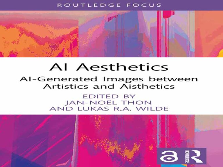 دانلود کتاب زیبایی‌شناسی هوش مصنوعی -تصاویر تولید شده توسط هوش مصنوعی بین هنر و زیبایی‌شناسی