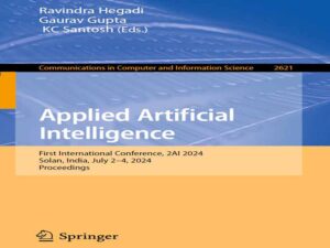 دانلود کتاب اولین کنفرانس بین‌المللی هوش مصنوعی کاربردی، 2AI 2024، سولان، هند، 2 تا 4 جولای 2024، مجموعه مقالات