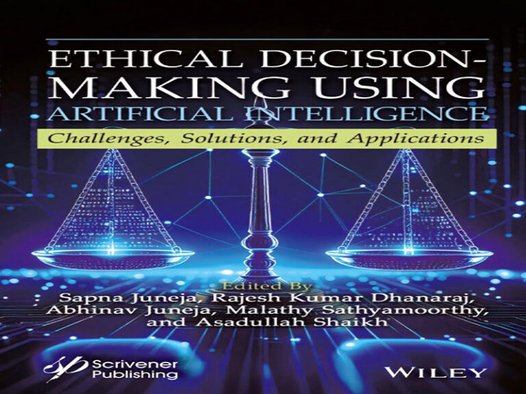دانلود کتاب تصمیم‌گیری اخلاقی با استفاده از هوش مصنوعی: چالش‌ها، راهکارها و کاربردها