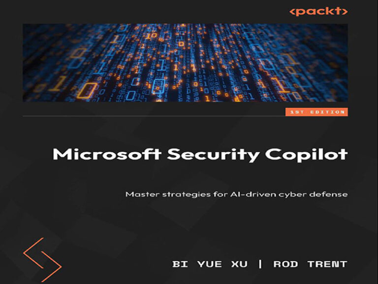 دانلود کتاب دستیار امنیتی مایکروسافت (Microsoft Security Copilot) – استراتژی‌های اصلی برای دفاع سایبری مبتنی بر هوش مصنوعی