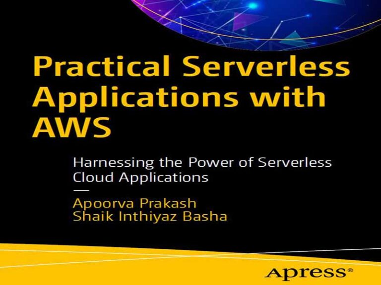 دانلود کتاب برنامه‌های کاربردی بدون سرور با AWS: مهار قدرت برنامه‌های ابری بدون سرور