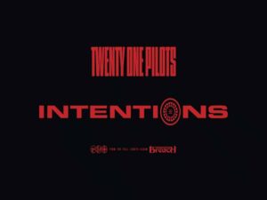دانلود آهنگ Intentions از Twenty one pilots با متن و ترجمه
