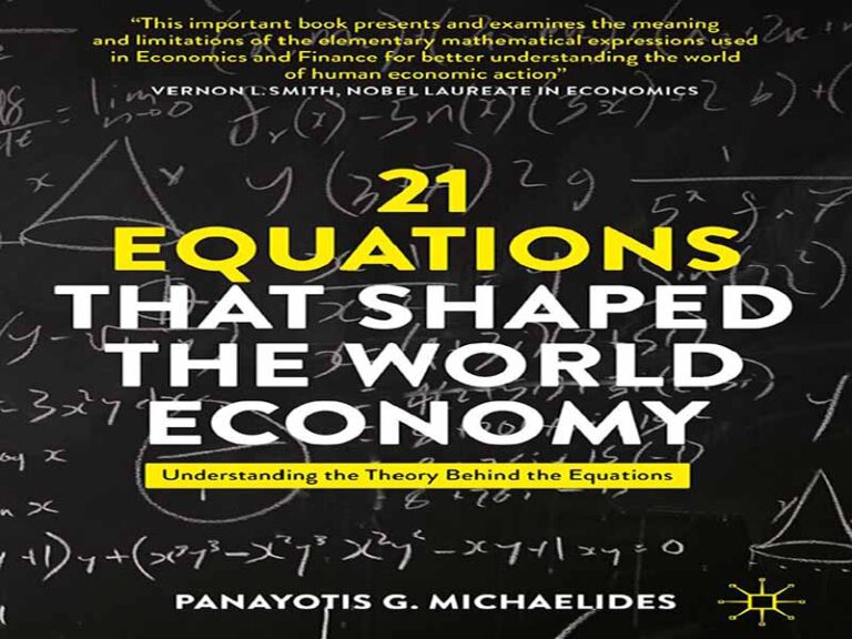 دانلود کتاب ۲۱ معادله‌ای که اقتصاد جهان را شکل دادند -درک نظریه پشت معادلات