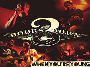 دانلود آهنگ When You’re Young از 3 DOORS DOWN با متن و ترجمه