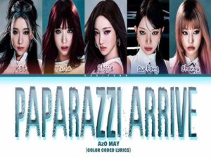 دانلود آهنگ PAPARAZZI ARRIVE از A2O MAY و A2O با متن و ترجمه دانلود آهنگ PAPARAZZI ARRIVE از A2O MAY و A2O با متن و ترجمه
