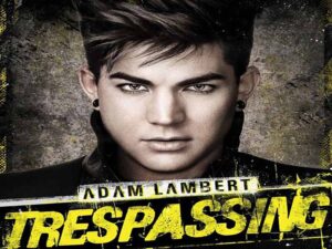 دانلود آهنگ Trespassing از Adam Lambert با متن و ترجمه