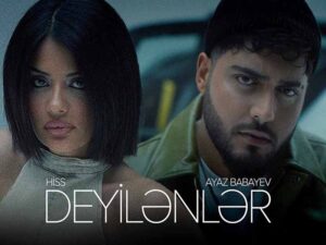 دانلود آهنگ آذربایجانی Deyilənlər از Ayaz Babayev و Hiss با متن و ترجمه