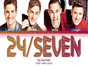 دانلود آهنگ 24Seven از BIG TIME RUSH با متن و ترجمه