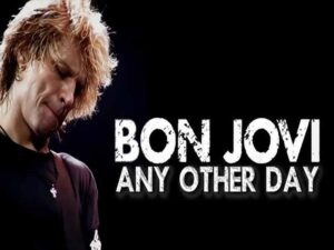 دانلود آهنگ Any Other Day از Bon Jovi با متن و ترجمه