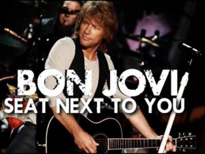 دانلود آهنگ Seat Next To You از Bon Jovi با متن و ترجمه
