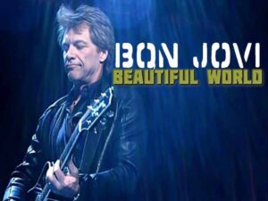 دانلود آهنگ The Beautiful World از Bon Jovi با متن و ترجمه