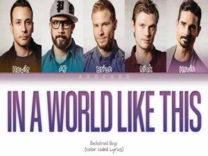 دانلود آهنگ In A World Like This از Backstreet Boys با متن و ترجمه