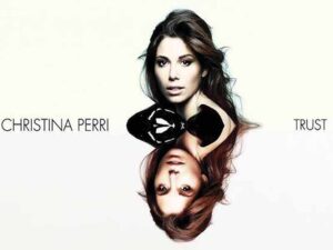 دانلود آهنگ Trust از Christina Perri با متن و ترجمه