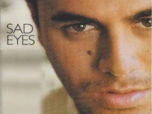 دانلود آهنگ Sad Eyes از Enrique iglesias با متن و ترجمه دانلود آهنگ Sad Eyes از Enrique iglesias با متن و ترجمه