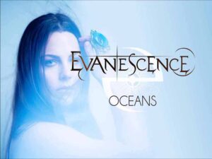 دانلود آهنگ Oceans از Evanescence با متن و ترجمه