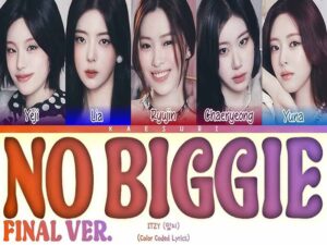 دانلود آهنگ ژاپنی No Biggie (Final Ver.) از ITZY با متن و ترجمه دانلود آهنگ ژاپنی No Biggie (Final Ver.) از ITZY با متن و ترجمه
