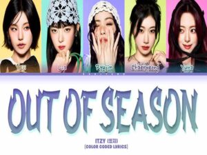دانلود آهنگ ژاپنی Out of season از ITZY با متن و ترجمه