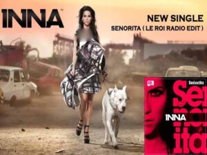 دانلود آهنگ Senorita از INNA با متن و ترجمه دانلود آهنگ Senorita از INNA با متن و ترجمه