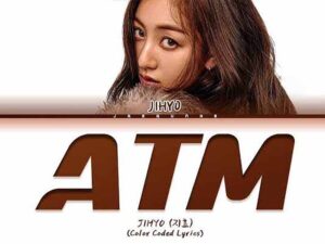دانلود آهنگ ATM از JIHYO (TWICE) با متن و ترجمه