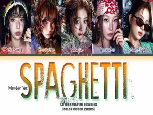 دانلود آهنگ کره‌ای SPAGHETTI (Member ver.) از LE SSERAFIM با متن و ترجمه
