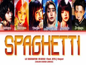 دانلود آهنگ کره‌ای SPAGHETTI از LE SSERAFIM و J-Hope با متن و ترجمه