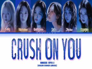 دانلود آهنگ کرهای Crush On You از NMIXX با متن و ترجمه دانلود آهنگ کرهای Crush On You از NMIXX با متن و ترجمه