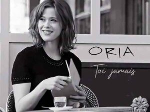 دانلود آهنگ فرانسوی Toi jamais از Oria با متن و ترجمه دانلود آهنگ فرانسوی Toi jamais از Oria با متن و ترجمه