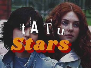 دانلود آهنگ Stars از t.A.T.u با متن و ترجمه