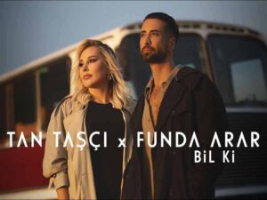 دانلود آهنگ ترکی Bil Ki از Tan Taşçı و Funda Arar با متن و ترجمه