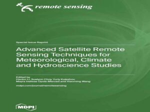 دانلود کتاب تکنیک‌های پیشرفته سنجش از دور ماهواره‌ای برای مطالعات هواشناسی، آب و هوا و علوم آب