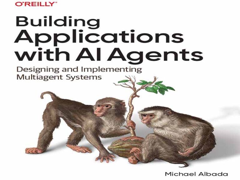 دانلود کتاب ساخت برنامه‌های کاربردی با عامل‌های هوش مصنوعی -طراحی و پیاده‌سازی سیستم‌های چندعاملی