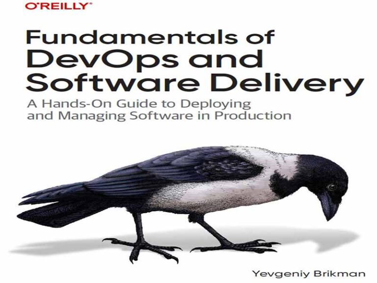 دانلود کتاب اصول DevOps و تحویل نرم‌افزار -راهنمای عملی برای استقرار و مدیریت نرم‌افزار در محیط عملیاتی