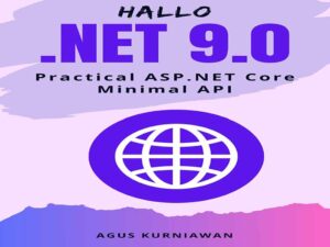 دانلود کتاب سلام Hallo .NET 9.0، رابط برنامه‌نویسی کاربردی مینیمال ASP.NET Core