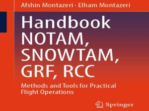 دانلود کتابچه راهنمای NOTAM، SNOWTAM، GRF، RCC -روش‌ها و ابزارهایی برای عملیات پرواز عملی