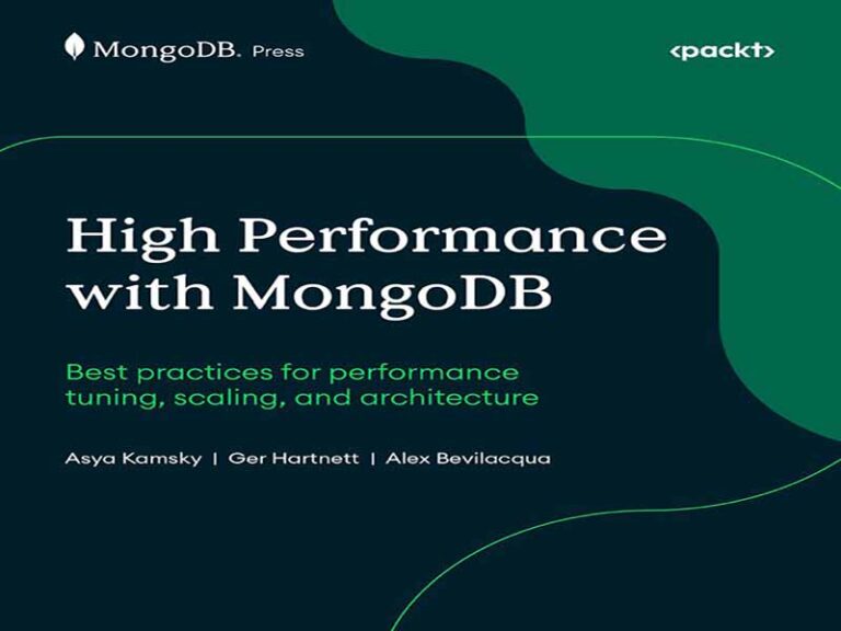 دانلود کتاب عملکرد بالا با MongoDB -بهترین شیوه‌ها برای تنظیم عملکرد، مقیاس‌بندی و معماری