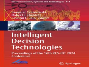 دانلود کتاب فناوری‌های تصمیم‌گیری هوشمند -مجموعه مقالات شانزدهمین کنفرانس KES-IDT 2024