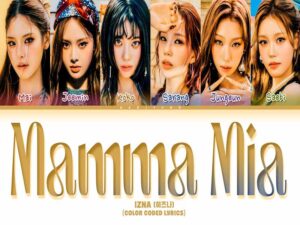 دانلود آهنگ کره‌ای Mamma Mia از izna با متن و ترجمه