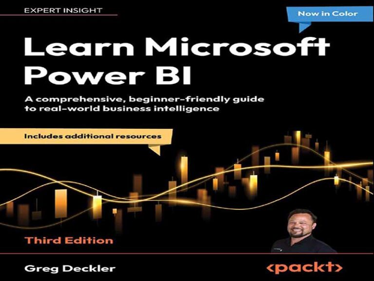 دانلود کتاب یادگیری مایکروسافت Power BI -راهنمای جامع و مناسب برای مبتدیان برای هوش تجاری در دنیای واقعی – ویرایش سوم