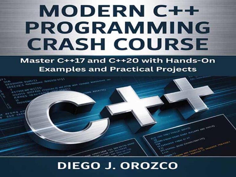 دانلود کتاب دوره فشرده برنامه‌نویسی مدرن ++C – استاد شدن در C++17 و C++20 با مثال‌های عملی و پروژه‌های عملی.