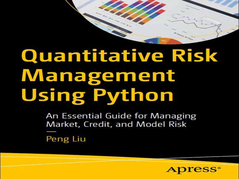 دانلود کتاب مدیریت ریسک کمی با استفاده از پایتون، راهنمای ضروری برای مدیریت ریسک بازار، اعتبار و مدل