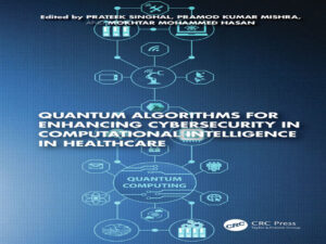 دانلود کتاب الگوریتمهای کوانتومی برای افزایش امنیت سایبری در هوش محاسباتی در مراقبتهای بهداشتی دانلود کتاب الگوریتمهای کوانتومی برای افزایش امنیت سایبری در هوش محاسباتی در مراقبتهای بهداشتی