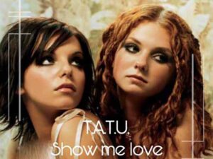 دانلود آهنگ Show Me Love از t.A.T.u با متن و ترجمه