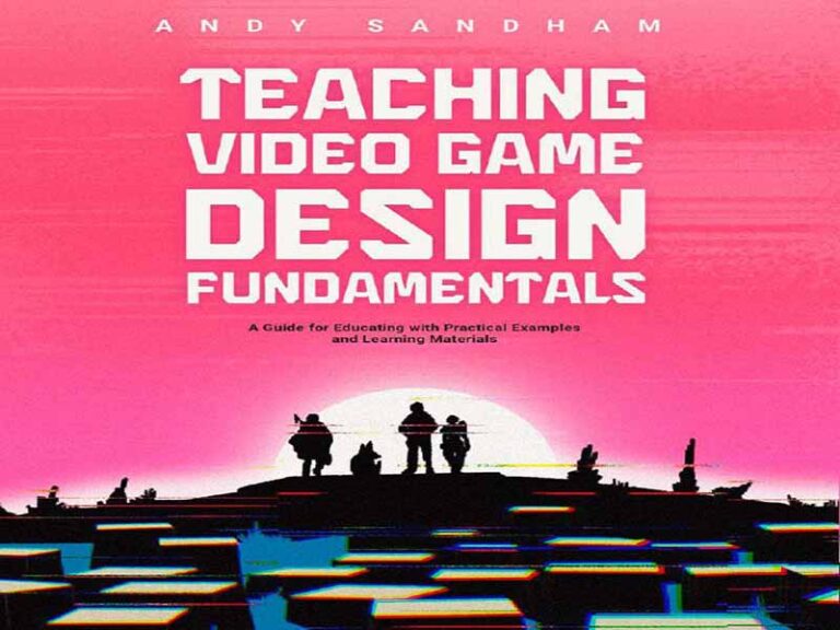 دانلود کتاب آموزش اصول طراحی بازی‌های ویدیویی – راهنمایی برای آموزش با مثال‌های عملی و مطالب آموزشی