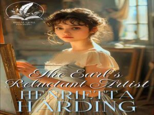 دانلود رمان انگلیسی “هنرمند بیمیل ارل” – رمانی عاشقانه تاریخی در دوران سلطنت ریجنسی دانلود رمان انگلیسی “هنرمند بیمیل ارل” – رمانی عاشقانه تاریخی در دوران سلطنت ریجنسی