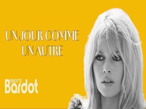 دانلود آهنگ فرانسوی Un jour comme un autre از Brigitte Bardot با متن و ترجمه