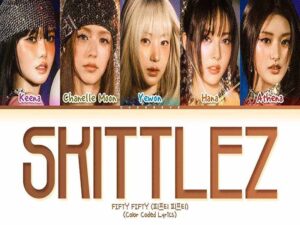 دانلود آهنگ کره‌ای Skittlez از FIFTY FIFTY با متن و ترجمه